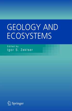 Geology and Ecosystems de Igor S. Zektser