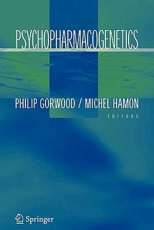 Psychopharmacogenetics de Philip Gorwood