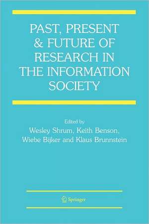 Past, Present and Future of Research in the Information Society de Wesley Shrum