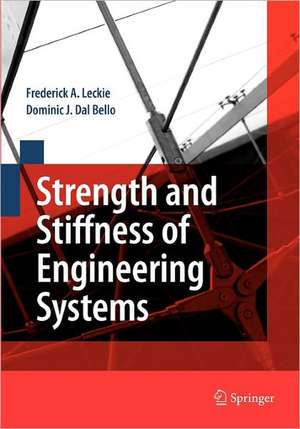 Strength and Stiffness of Engineering Systems de Frederick A. Leckie