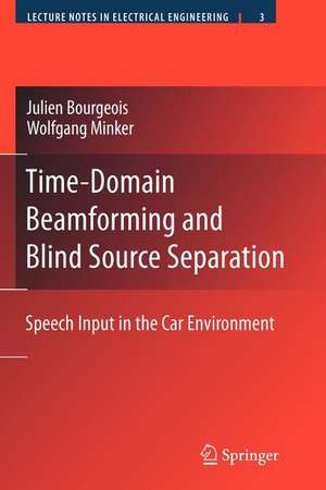 Time-Domain Beamforming and Blind Source Separation: Speech Input in the Car Environment de Julien Bourgeois