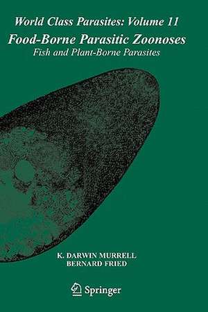 Food-Borne Parasitic Zoonoses: Fish and Plant-Borne Parasites de K. Darwin Murrell