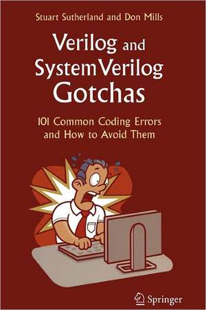 Verilog and SystemVerilog Gotchas: 101 Common Coding Errors and How to Avoid Them de Stuart Sutherland