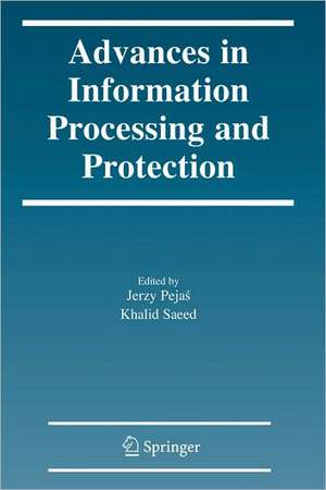 Advances in Information Processing and Protection de Jerzy Pejas