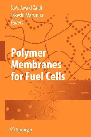 Polymer Membranes for Fuel Cells de Javaid Zaidi