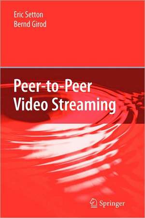 Peer-to-Peer Video Streaming de Eric Setton