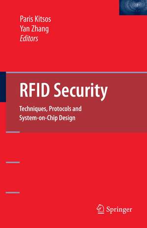 RFID Security: Techniques, Protocols and System-On-Chip Design de Paris Kitsos