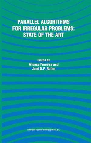 Parallel Algorithms for Irregular Problems: State of the Art de Alfonso Ferreira