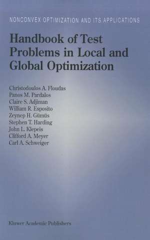 Handbook of Test Problems in Local and Global Optimization de Christodoulos A. Floudas