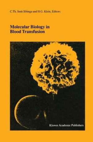 Molecular Biology in Blood Transfusion de C.Th. Smit Sibinga