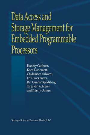 Data Access and Storage Management for Embedded Programmable Processors de Francky Catthoor