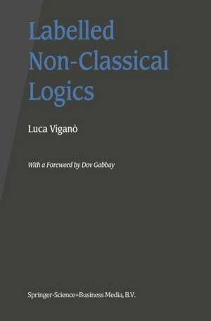 Labelled Non-Classical Logics de Luca Viganò