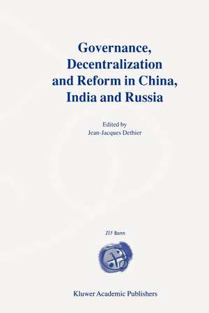 Governance, Decentralization and Reform in China, India and Russia de Jean-Jacques Dethier