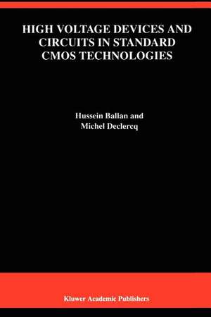 High Voltage Devices and Circuits in Standard CMOS Technologies de Hussein Ballan