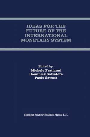 Ideas for the Future of the International Monetary System de Michele Fratianni