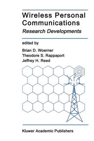 Wireless Personal Communications: Research Developments de Brian D. Woerner