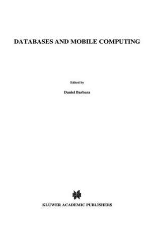 Databases and Mobile Computing de Daniel Barbará