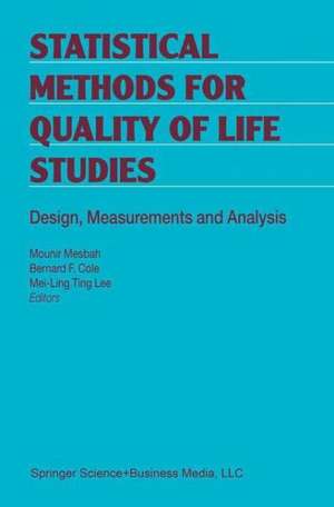 Statistical Methods for Quality of Life Studies: Design, Measurements and Analysis de Mounir Mesbah