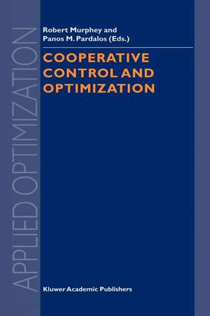 Cooperative Control and Optimization de Robert Murphey