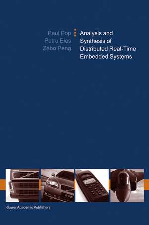 Analysis and Synthesis of Distributed Real-Time Embedded Systems de Paul Pop