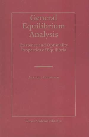 General Equilibrium Analysis: Existence and Optimality Properties of Equilibria de Monique Florenzano