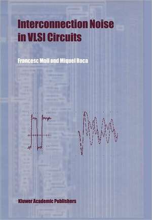 Interconnection Noise in VLSI Circuits de Francesc Moll