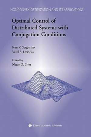 Optimal Control of Distributed Systems with Conjugation Conditions de Ivan V. Sergienko