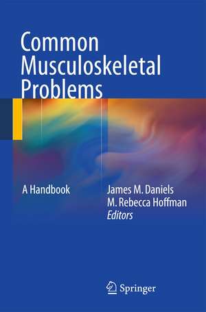 Common Musculoskeletal Problems: A Handbook de M. Rebecca Hoffman