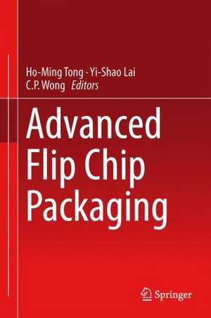 Advanced Flip Chip Packaging de Ho-Ming Tong