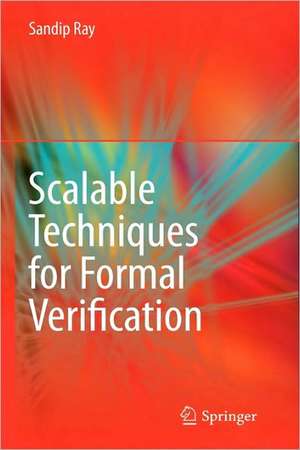 Scalable Techniques for Formal Verification de Sandip Ray