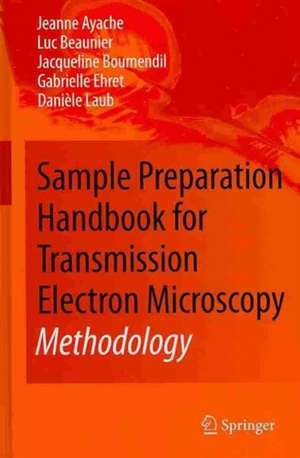Sample Preparation Handbook for Transmission Electron Microscopy de Jeanne Ayache