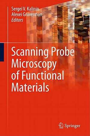 Scanning Probe Microscopy of Functional Materials: Nanoscale Imaging and Spectroscopy de Sergei V. Kalinin