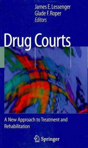 Drug Courts: A New Approach to Treatment and Rehabilitation de Glade F Roper