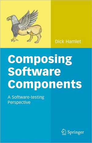 Composing Software Components: A Software-testing Perspective de Dick Hamlet