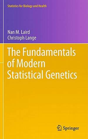 The Fundamentals of Modern Statistical Genetics de Nan M. Laird