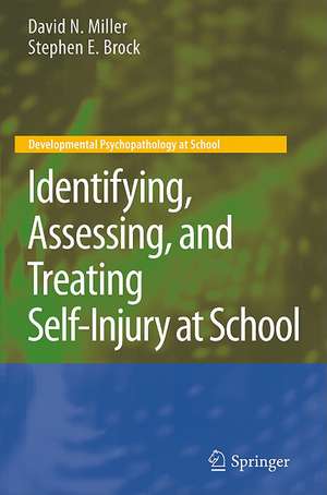 Identifying, Assessing, and Treating Self-Injury at School de David N. Miller