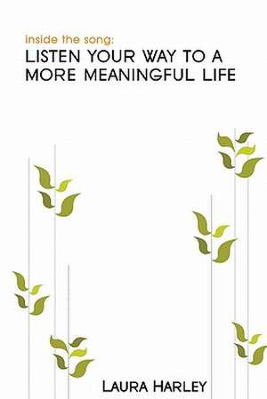 Inside the Song de Laura Harley