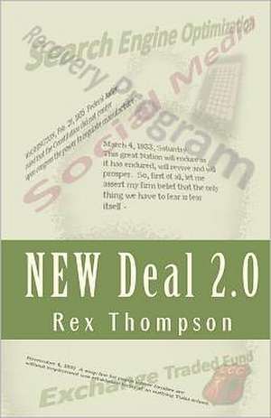 New Deal 2.0: Design Your Economic Recovery Today! de Rex Thompson