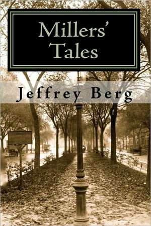 Millers' Tales: New World Fables, Book 1 de Jeffrey Berg