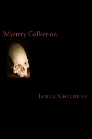 Mystery Collection: Wooden Spiders Convictions and the Boss de James Childers