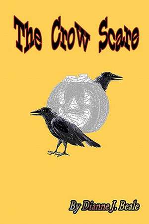 The Crow Scare: A Guidebook for Dreamers de Dianne J. Beale