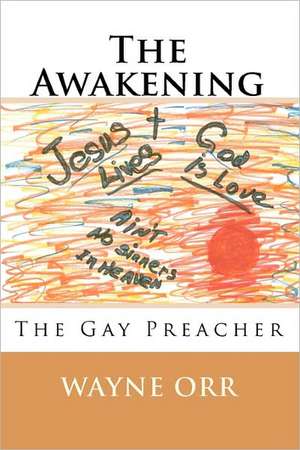 The Awakening: The Gay Preacher de Wayne Orr