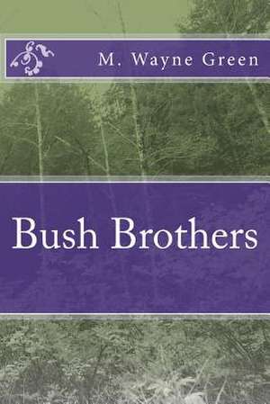 Bush Brothers de Green, Mr M. Wayne