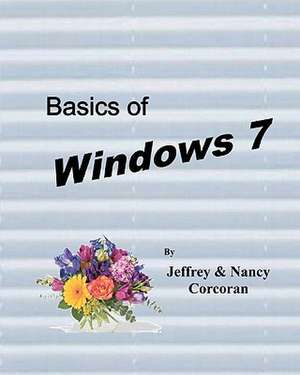 Basics of Windows 7: A Forty-Day March with Jesus de Jeffrey S. Corcoran