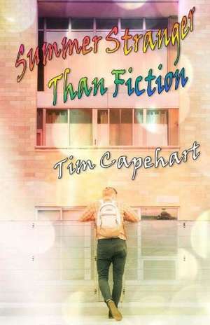 Summer Stranger Than Fiction de Tim Capehart