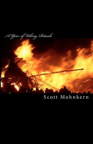 A Year of Viking Rituals: Selected Poetry de Scott Mohnkern