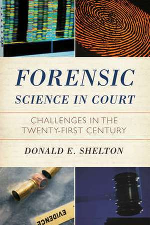 Forensic Science in Court de Donald Shelton