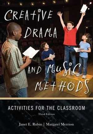 Creative Drama and Music Methods de Janet E. Rubin