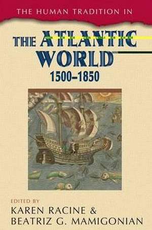 The Human Tradition in the Atlantic World, 1500 1850