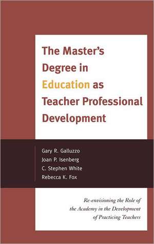 The Master's Degree in Education as Teacher Professional Development de Rebecca K. Fox